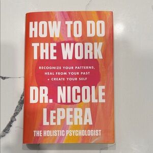 How to Do the Work by Dr. Nicole LePera